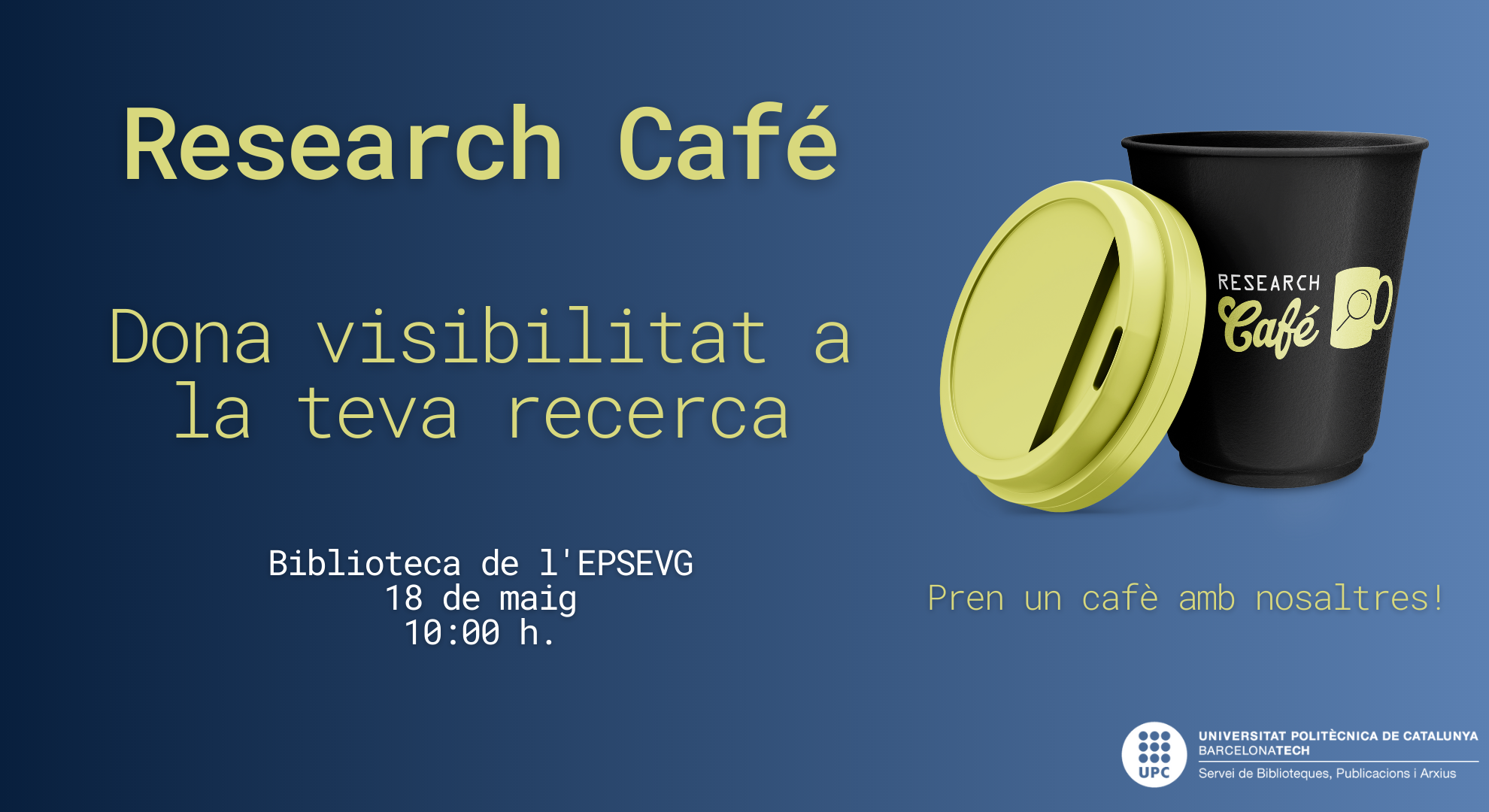 BEPSEVG. Research Café UPC Vilanova : Dona visibilitat a la teva recerca!